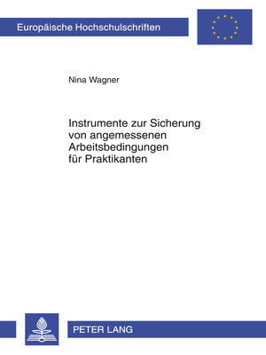 cover image of Instrumente zur Sicherung von angemessenen Arbeitsbedingungen fuer Praktikanten